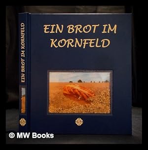 Seller image for Ein Brot im Kornfeld for sale by MW Books
