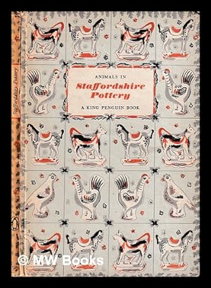 Seller image for Animals in Staffordshire Pottery / by Bernard Rackham, C.B. : with sixteen plates by Peggy Jeremy for sale by MW Books