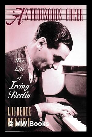 Seller image for As thousands cheer : the life of Irving Berlin / by Laurence Bergreen for sale by MW Books