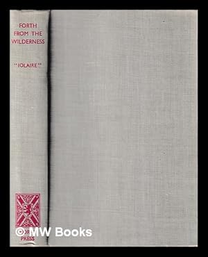 Seller image for Forth from the wilderness / decorations by A.R. Thomson for sale by MW Books