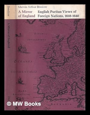 Bild des Verkufers fr A mirror of England : English Puritan views of foreign nations, 1618-1640 zum Verkauf von MW Books