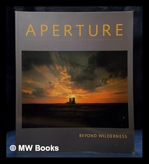 Seller image for Aperture : Beyond Wilderness for sale by MW Books