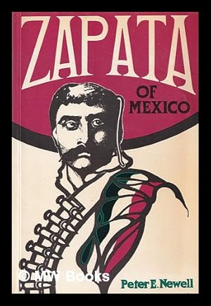 Image du vendeur pour Zapata of Mexico / Peter E. Newell mis en vente par MW Books
