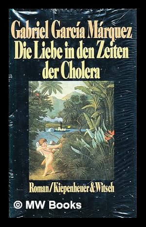 Bild des Verkufers fr Die Liebe in den Zeiten der Cholera : Roman zum Verkauf von MW Books