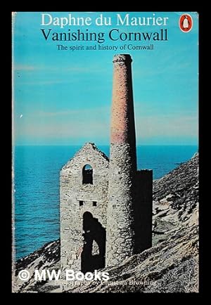 Bild des Verkufers fr Vanishing Cornwall / Daphne du Maurier ; photographs by Christian Browning zum Verkauf von MW Books