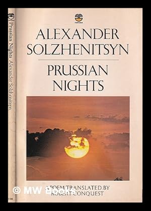 Image du vendeur pour Prussian nights : a narrative poem / Alexander Solzhenitsyn ; translated from the Russian by Robert Conquest mis en vente par MW Books
