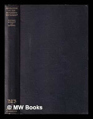 Image du vendeur pour Information on the reparation settlement : being the background and history of the Young plan and the Hague agreements, 1929-1930 / by John W. Wheeler-Bennett and Hugh Latimer; with a foreword by Sir Charles Addis mis en vente par MW Books