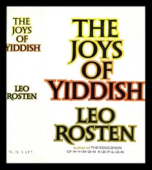 Seller image for The joys of Yiddish : a relaxed lexicon of Yiddish, Hebrew and Yinglish words often encountered in English . from the days of the Bible to those of the beatnik for sale by MW Books