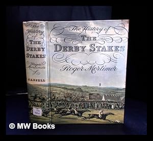 Imagen del vendedor de The history of the Derby stakes / Roger Mortimer a la venta por MW Books