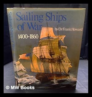 Immagine del venditore per Sailing ships of war : 1400-1860 / Frank Howard venduto da MW Books