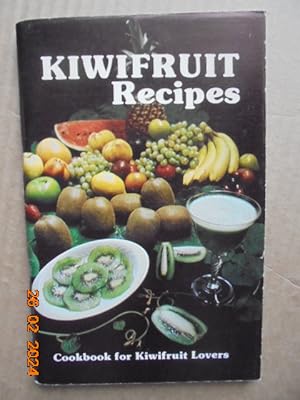 Recipes for Kiwifruit Lovers