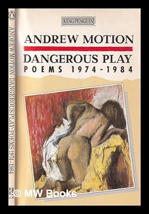 Image du vendeur pour Dangerous play : poems 1974-1984 / Andrew Motion mis en vente par MW Books