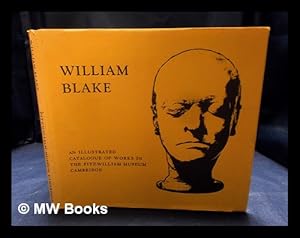 Bild des Verkufers fr William Blake : catalogue of the collection in the Fitzwilliam Museum, Cambridge / edited by David Bindman zum Verkauf von MW Books