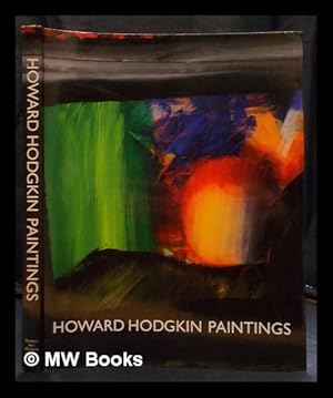 Image du vendeur pour Howard Hodgkin paintings / Michael Auping, John Elderfield, Susan Sontag ; with a catalogue raisonn by Marla Price mis en vente par MW Books