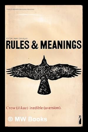 Seller image for Rules and meanings : the anthropology of everyday knowledge : selected readings / edited by Mary Douglas for sale by MW Books