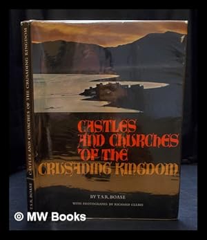 Seller image for Castles and Churches of the Crusading Kingdom / by T. S. R. Boase for sale by MW Books