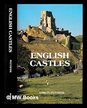 Image du vendeur pour English castles : a guide by counties / Adrian Pettifer mis en vente par MW Books