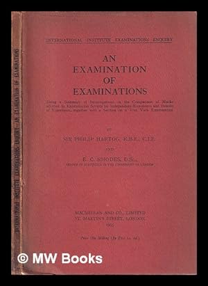 Imagen del vendedor de An examination of examinations / Sir Philip Hartog and E.C. Rhodes a la venta por MW Books