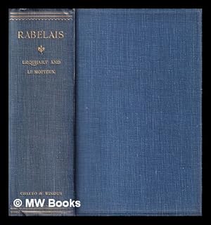 Seller image for The lives, heroic deeds & sayings of Gargantua & his son Pantagruel / by Dr. Francis Rabelais ; translated from the French into English by Thomas Urquhart and Peter Le Motteux. (Volume I : Books 1 & 2) for sale by MW Books