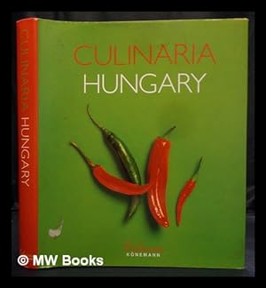 Seller image for Culinaria Hungary / Anik Gergely, text ; Christoph Bschel, Ruprecht Stempell, photography ; Peter Feierabend, art director ; Michael Ditter, coordination and layout for sale by MW Books