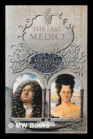Bild des Verkufers fr The last Medici / by Harold Acton zum Verkauf von MW Books