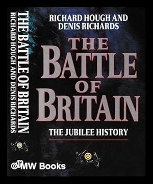 Bild des Verkufers fr The Battle of Britain : the jubilee history / Richard Hough and Denis Richards zum Verkauf von MW Books