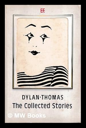 Imagen del vendedor de The collected stories / Dylan Thomas a la venta por MW Books