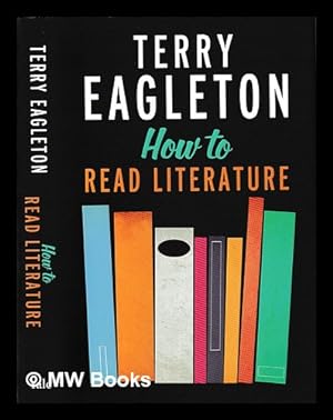 Seller image for How to Read Literature / Terry Eagleton for sale by MW Books