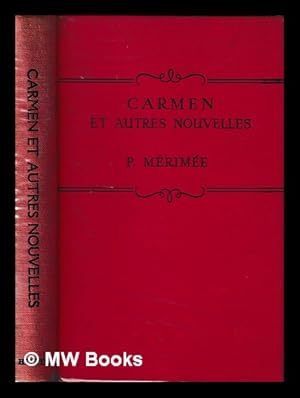 Imagen del vendedor de Carmen et autres nouvelles / Prosper Mrime ; edited with introduction, notes, exercises and vocabulary by D.S. Blondheim a la venta por MW Books