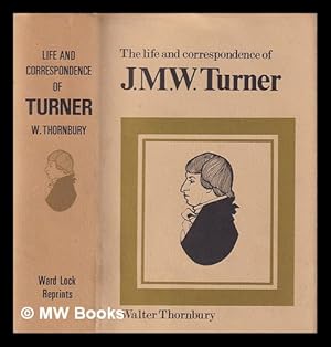 Seller image for The life of J.M.W. Turner, R.A. : founded on letters and papers furnished by his friends and fellow academicians. / By Walter Thornbury for sale by MW Books