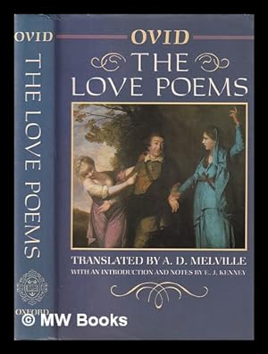Image du vendeur pour Ovid, the love poems / translated by A.D. Melville ; with an introduction and notes by E.J. Kenney mis en vente par MW Books