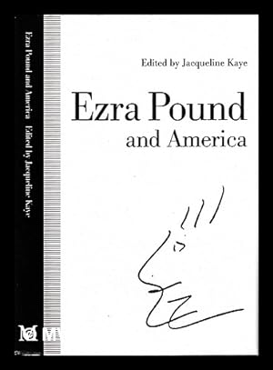 Image du vendeur pour Ezra Pound and America / edited by Jacqueline Kaye mis en vente par MW Books