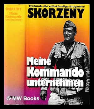 Bild des Verkufers fr Meine Kommandounternehmen : Krieg ohne Fronten / Otto Skorzeny zum Verkauf von MW Books