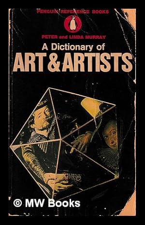 Seller image for The Penguin dictionary of art and artists / Peter and Linda Murray for sale by MW Books