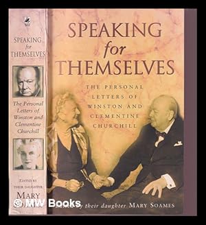 Seller image for Speaking for themselves : the personal letters of Winston and Clementine Churchill / edited by their daughter Mary Soames for sale by MW Books