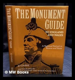 Image du vendeur pour The monument guide to England and Wales : a national portrait in bronze and stone / Jo Darke ; photography by Jorge Lewinski and Mayotte Magnus mis en vente par MW Books