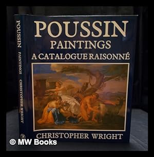 Bild des Verkufers fr Poussin, paintings : a catalogue raisonn / Christopher Wright zum Verkauf von MW Books