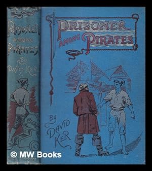 Seller image for Prisoner among pirates / by David Ker ; with six illustrations by W.S. Stacey for sale by MW Books