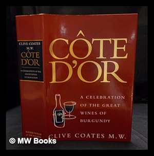 Imagen del vendedor de Cte d'Or : a celebration of the great wines of Burgundy / by Clive Coates a la venta por MW Books