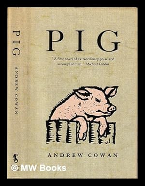 Seller image for Pig / Andrew Cowan for sale by MW Books