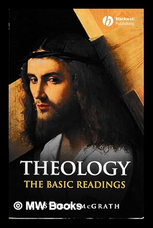 Seller image for Theology : the basic readings / Alister E. McGrath for sale by MW Books