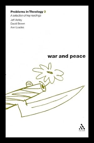 Immagine del venditore per War and peace : a reader / edited by Jeff Astley, David Brown, and Ann Loades venduto da MW Books