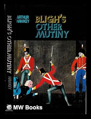 Bild des Verkufers fr Bligh's other mutiny / Arthur Hawkey zum Verkauf von MW Books