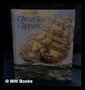 Seller image for China tea clippers / George F. Campbell ; drawings by the author for sale by MW Books