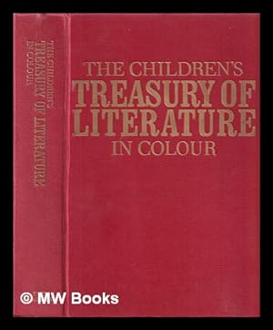 Seller image for The Children's treasury of literature in colour / edited and selected by Bryna and Louis Untermeyer for sale by MW Books