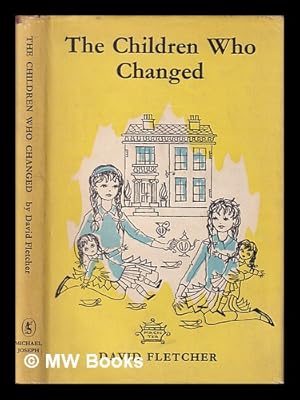 Seller image for The Children who changed / by David Fletcher, Illustrated by Belinda Hodson. for sale by MW Books