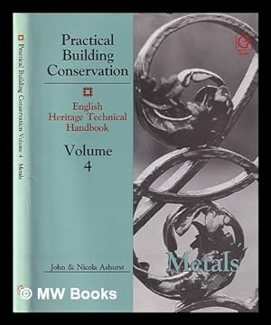 Seller image for Practical building conservation : English Heritage technical handbook. Volume 4 / John Ashurst, Nicola Ashurst ; photographs by Nicola Ashurst ; graphics by Iain McCaig for sale by MW Books