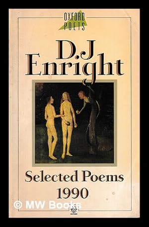 Seller image for Selected poems, 1990 / D.J. Enright for sale by MW Books