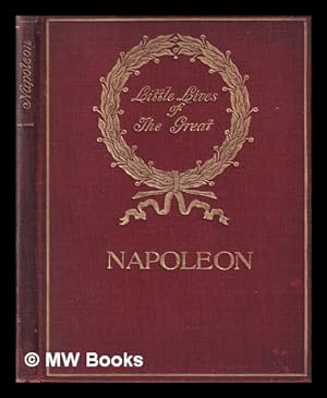 Image du vendeur pour Napoleon / [by John Lord] mis en vente par MW Books