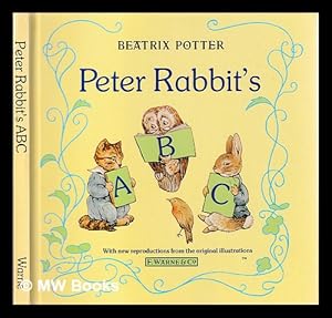 Bild des Verkufers fr Peter Rabbit's ABC / with new reproductions from the original illustrations by Beatrix Potter zum Verkauf von MW Books